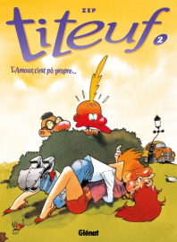 Titeuf tome 2. L'amour c'est pô propre...